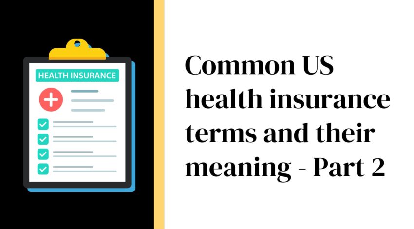 Common health insurance terms and their meaning – Part 2