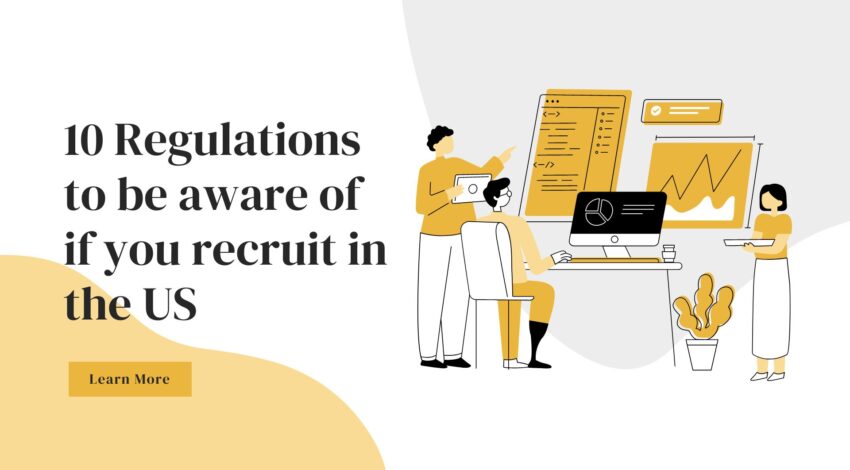 10 regulations you need to be aware of if you recruit in the US