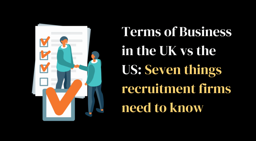 Terms of Business in the UK vs the US: Seven things recruitment firms need to know