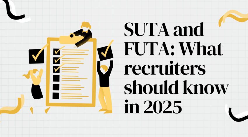 SUTA and FUTA: What recruiters should know in 2025