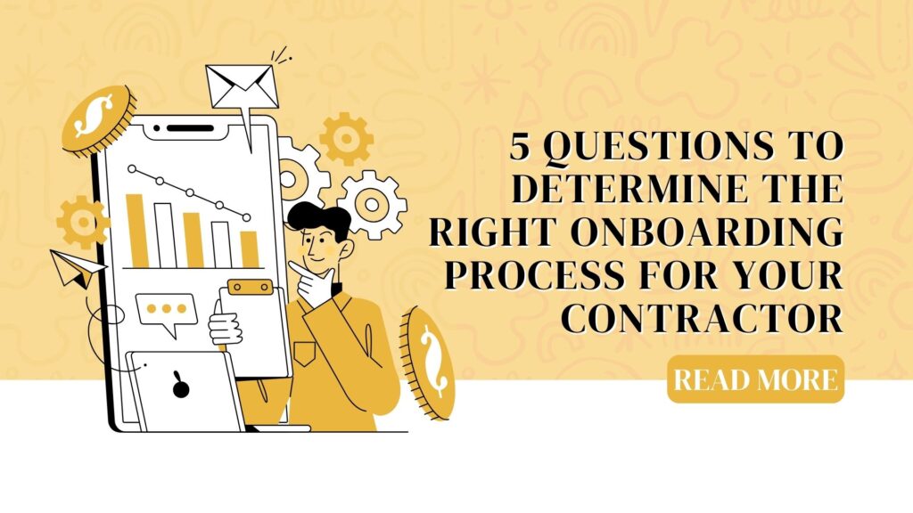 5 questions to determine the right onboarding process for your contractor FINAL