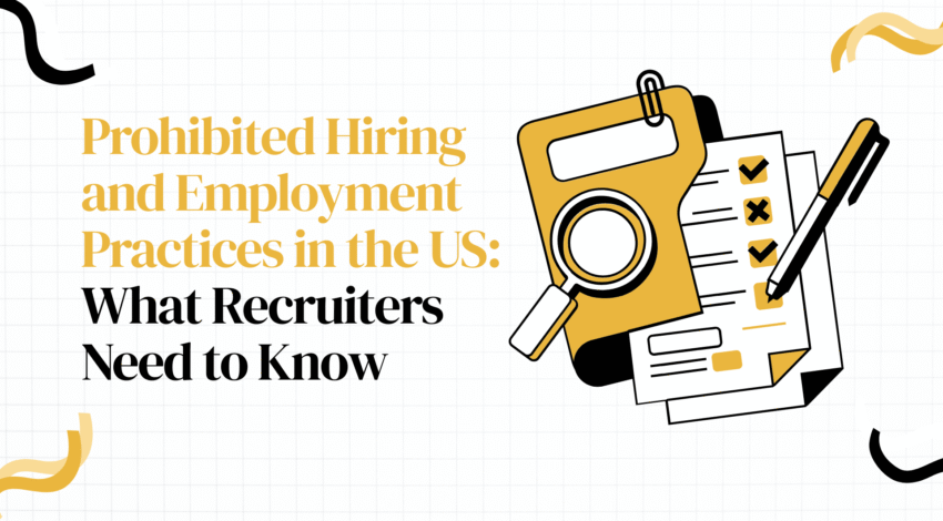 Prohibited Hiring and Employment Practices in the US: What Recruiters Need to Know