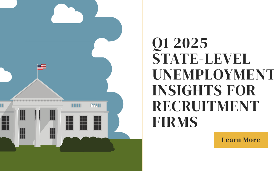 Q1 2025 state-level unemployment insights for recruitment firms