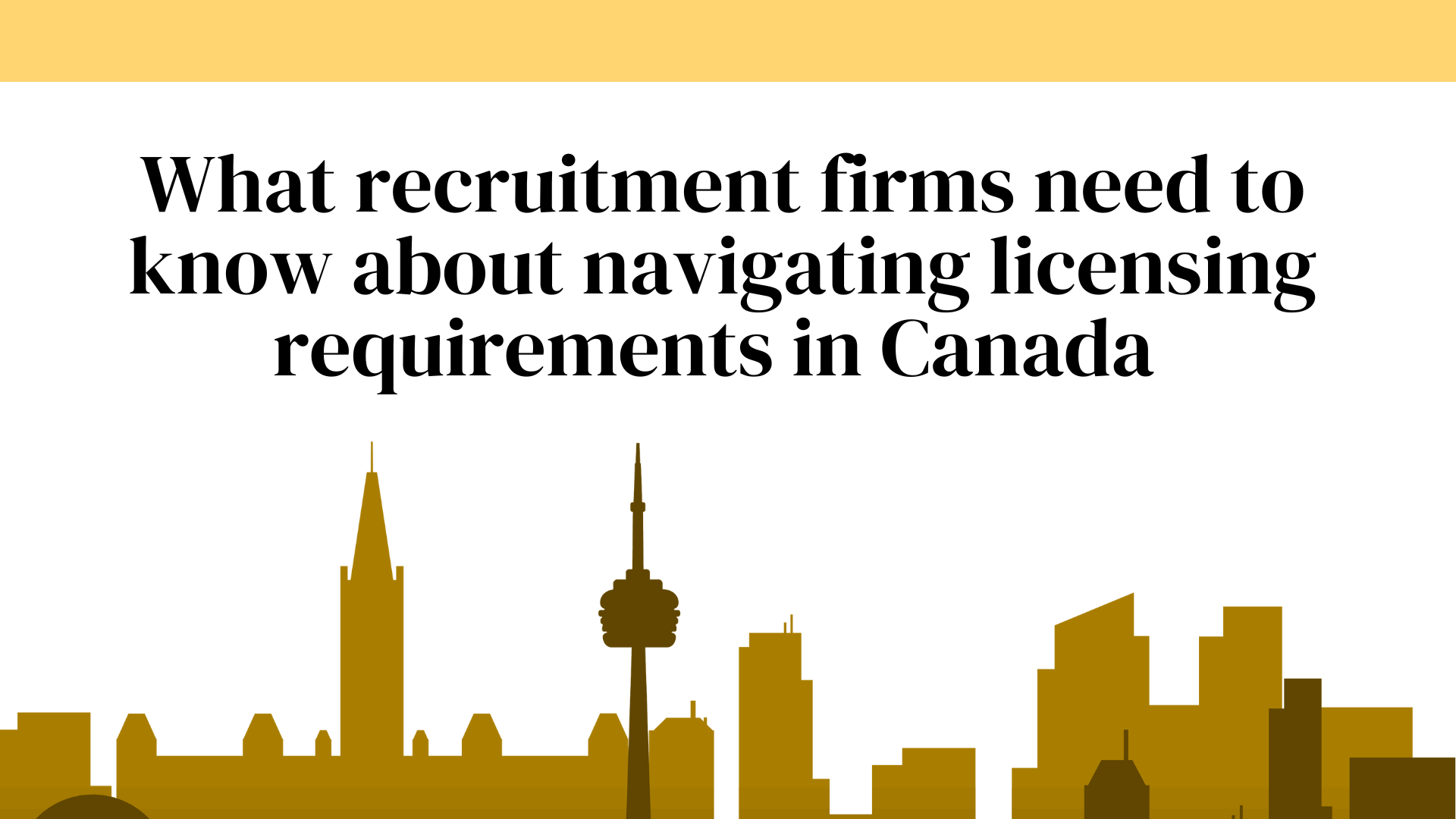 What recruitment firms need to know about navigating licensing requirements in Canada