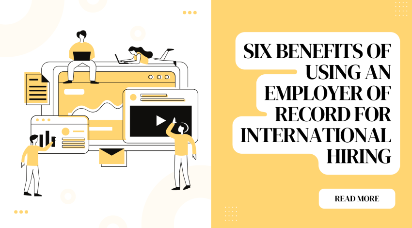 The Benefits of Using an EOR for International Hiring  